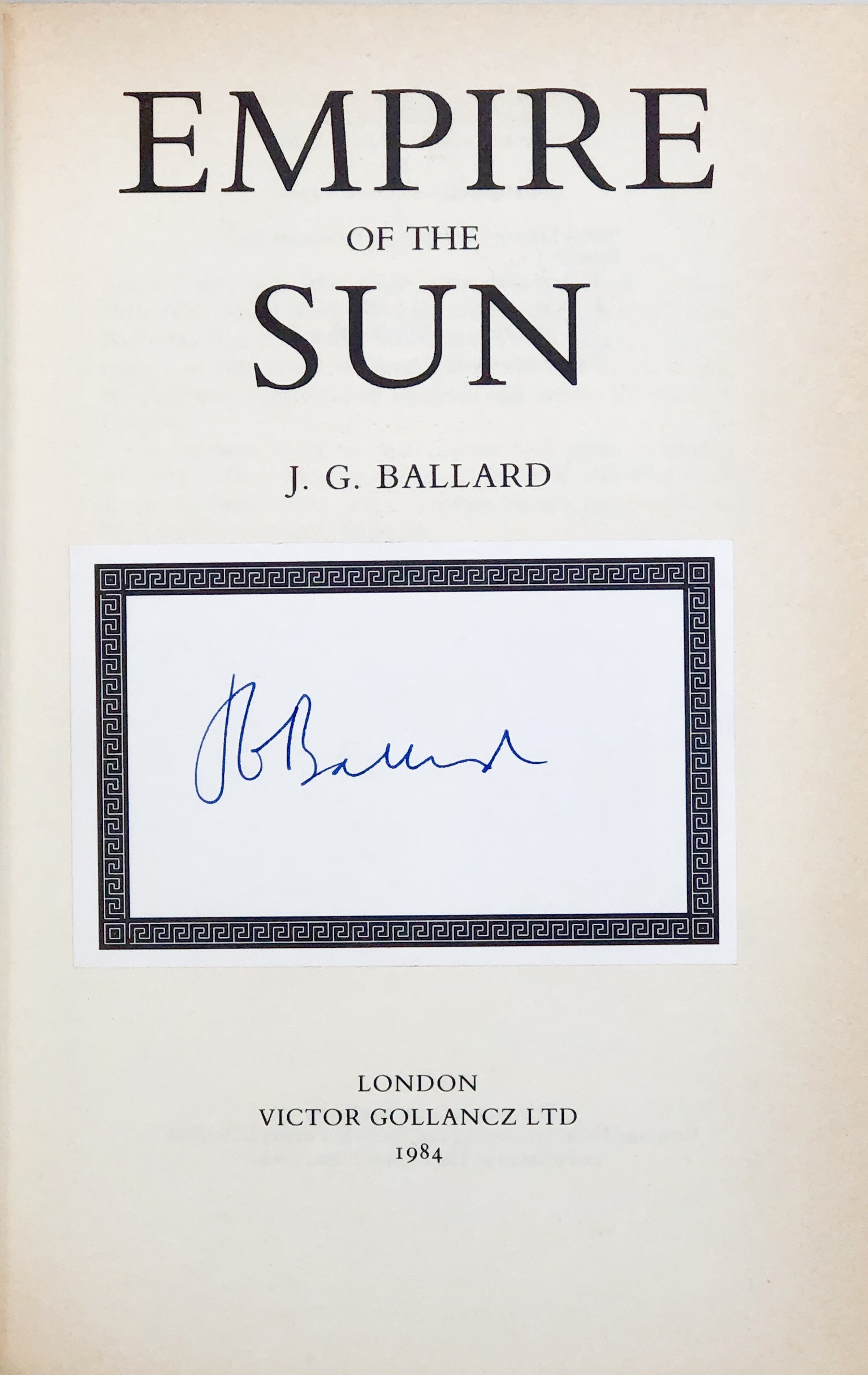 Empire Of The Sun. A Novel. BALLARD J.G. First Edition